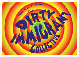 Negn Farsad presents: The Dirty Immigrant Collective